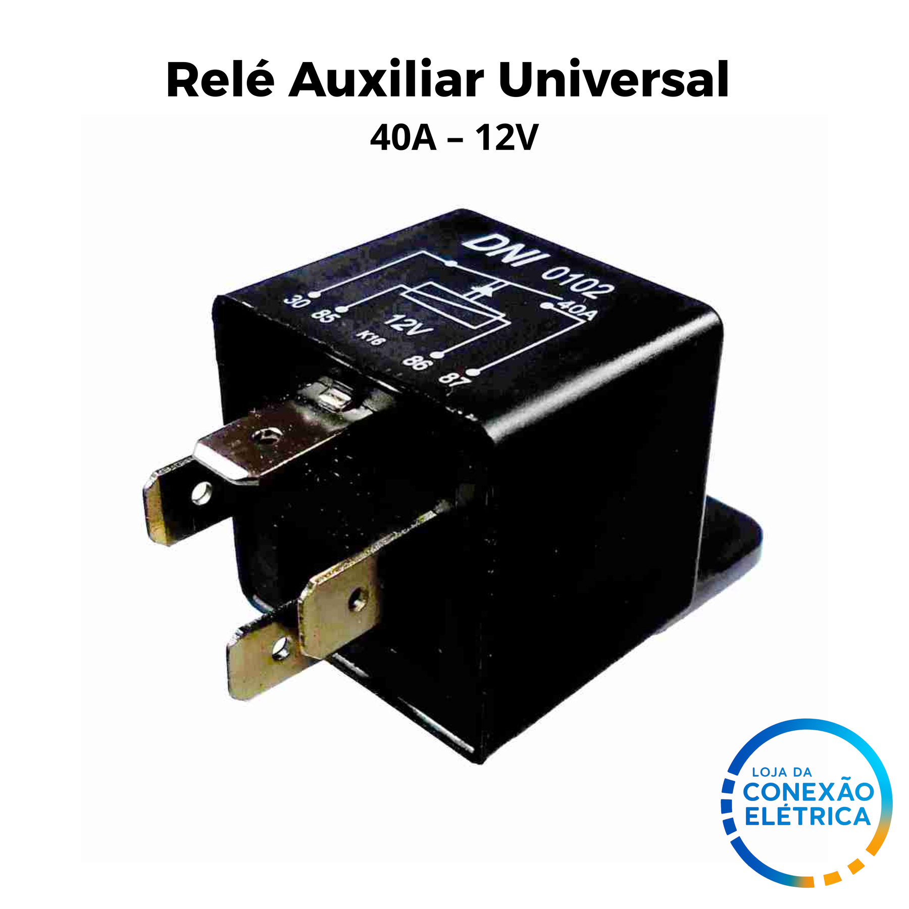 DNI 0102 – Relé Auxiliar Universal 40A – 12V com Suporte