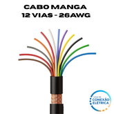 Cabo Manga 12X26AWG Blindagem Trançada 180V - MR, VM, LJ, AM, VD, AZ, RX, CZ, BR, PT, BR/MR, BR/VM - Loja da Conexão Elétrica